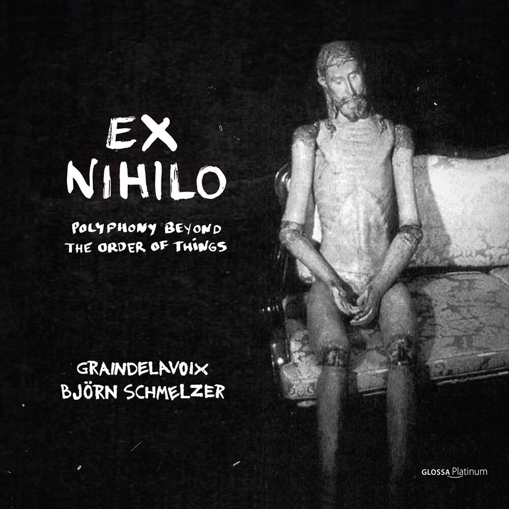 the album cover for Schmelzer / Graindelavoix - Ex Nihilo - Polyphony Out Of The Order Of Things