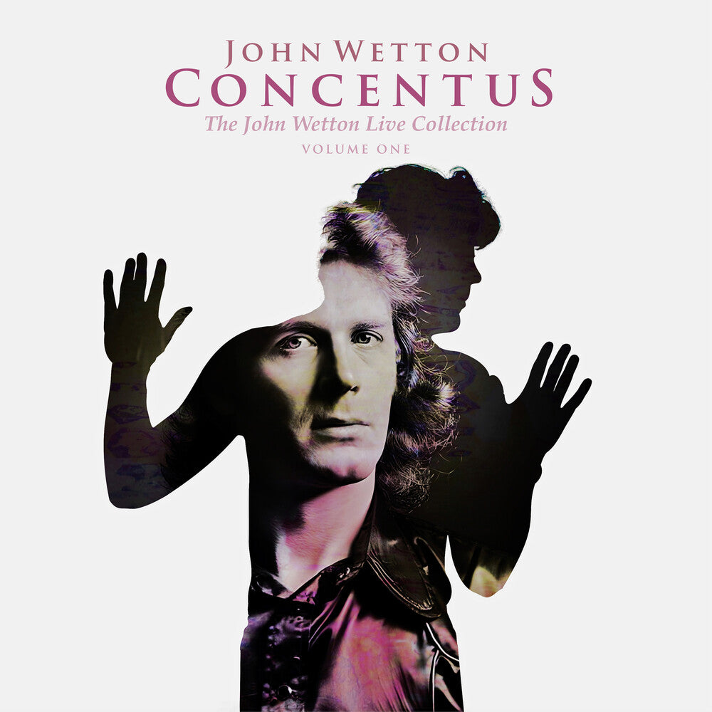 the album cover for John Wetton - Concentus: The John Wetton Live Collection Vol 1