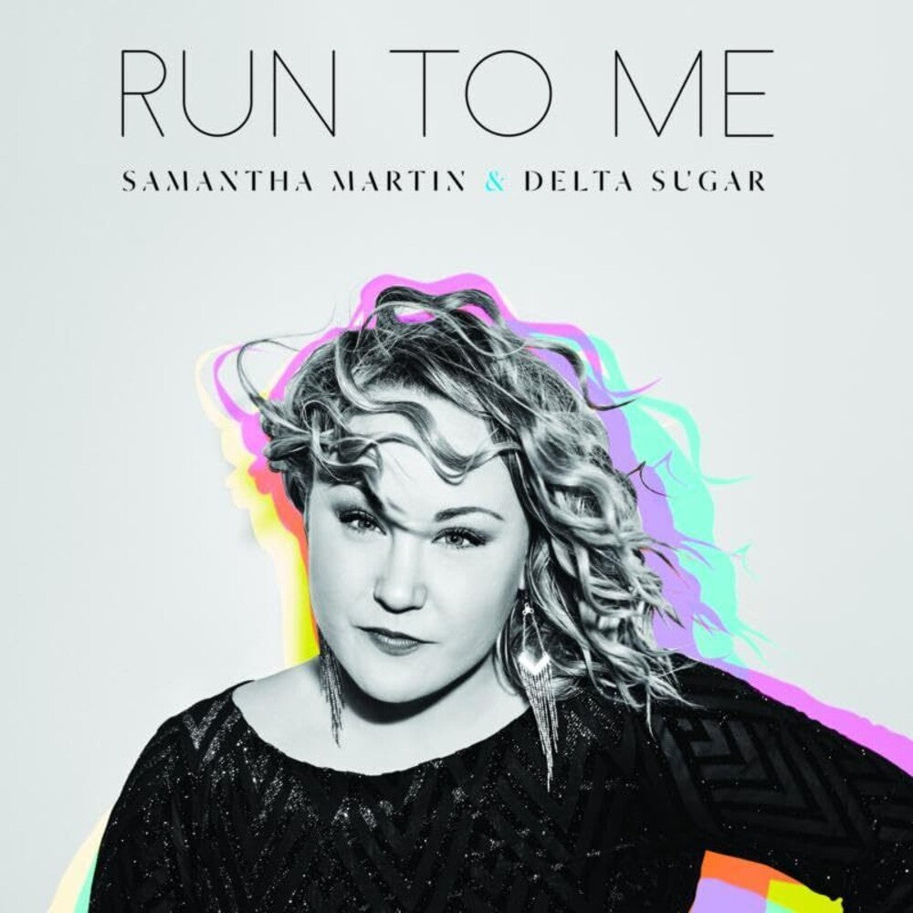 the album cover for Samantha Martin & Delta Sugar - Run To Me