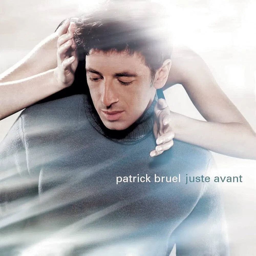 the album cover for Patrick Bruel - Juste Avant (Ger)
