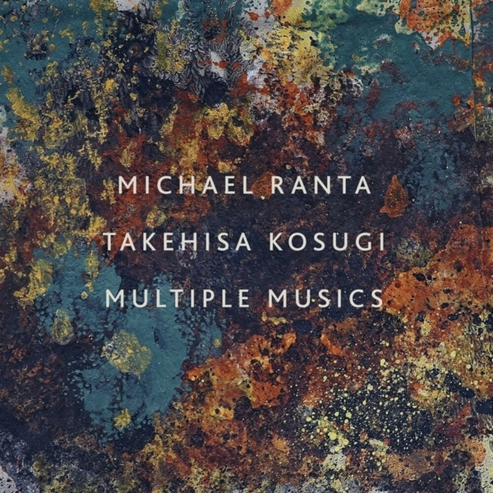 the album cover for Michael Ranta / Kosugi,Takehisa - Multiple Musics