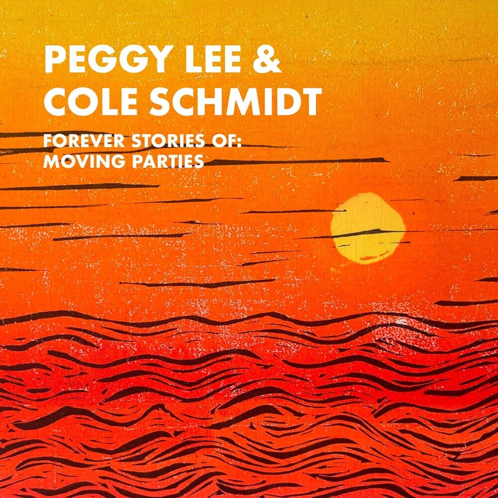 the album cover for Peggy Lee / Schmidt,Cole - Forever Stories Of: Moving Parties (Uk)