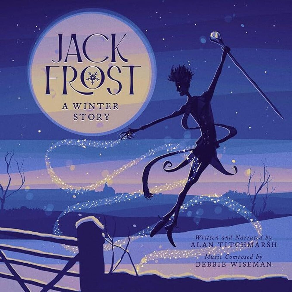 the album cover for Alan Titchmarsh / Wiseman,Debbie - Jack Frost: A Winter Story - O.S.T. (Uk)
