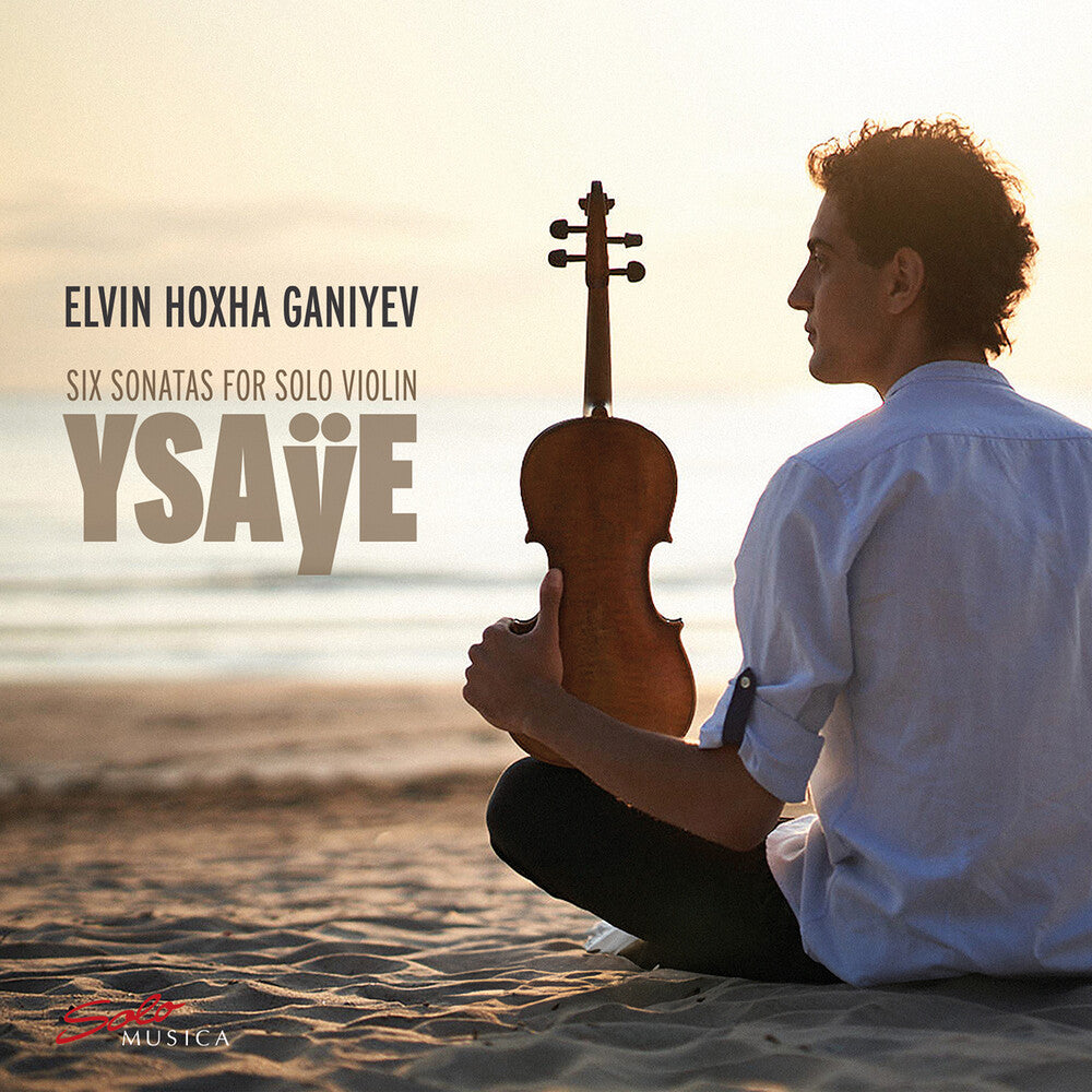 the album cover for Ysaye / Ganiyev - Six Sonatas For Solo Violin