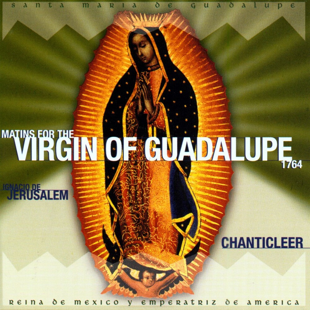 the album cover for Chanticleer - Matins For The Virgin Of Guadalupe