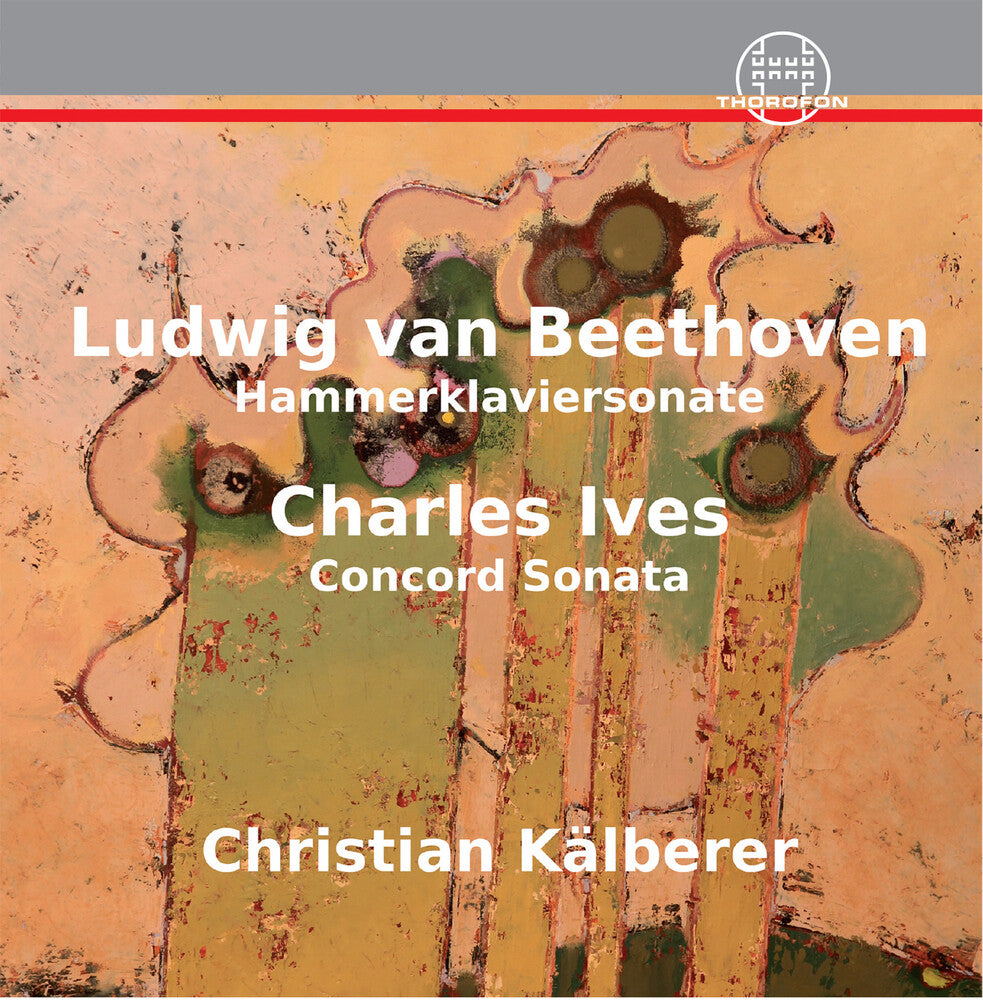 the album cover for L Beethoven .V. / Ives / Kalberer - Hammerklaviersonate Ives: Concorde Sonata