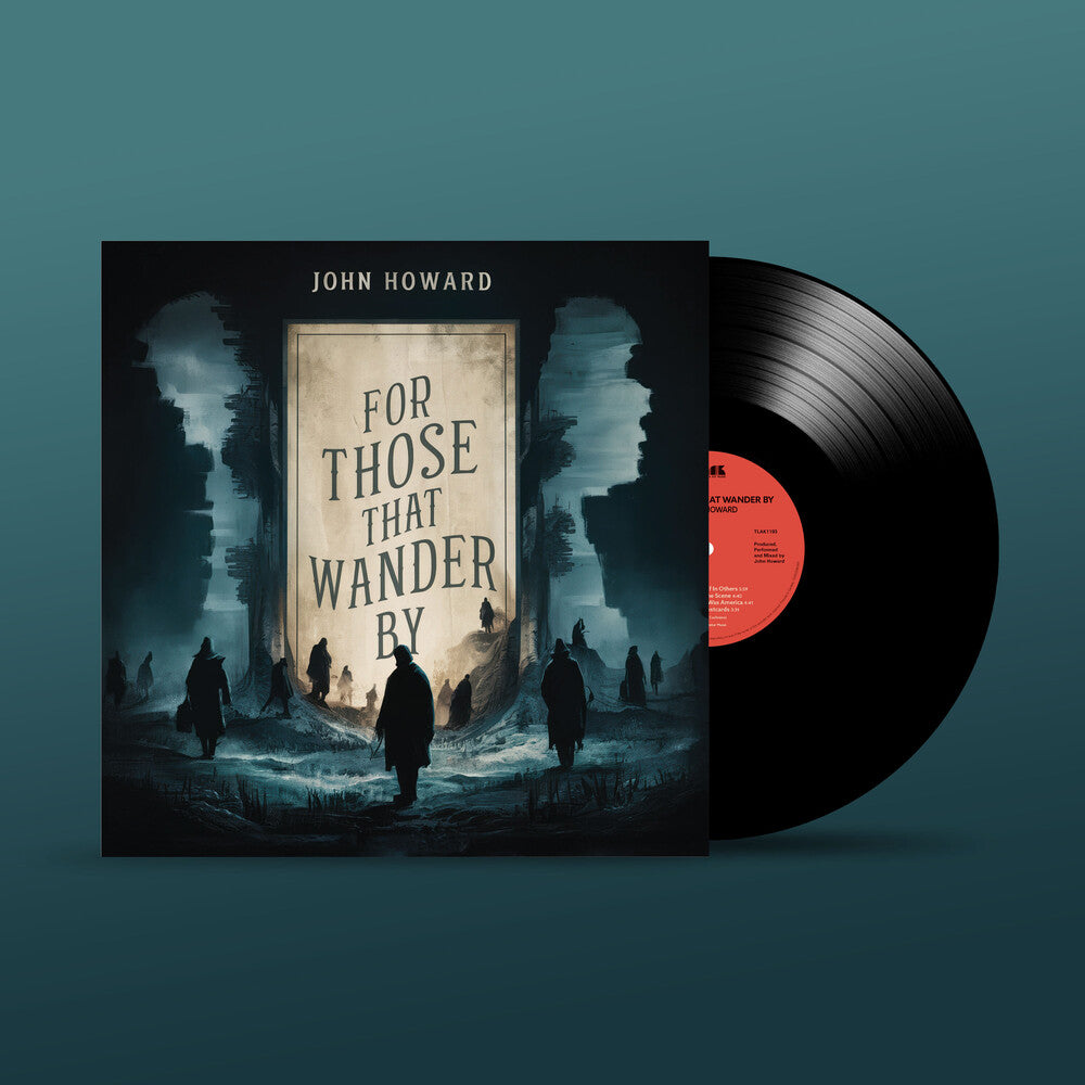 the album cover for John Howard - For Those That Wander By