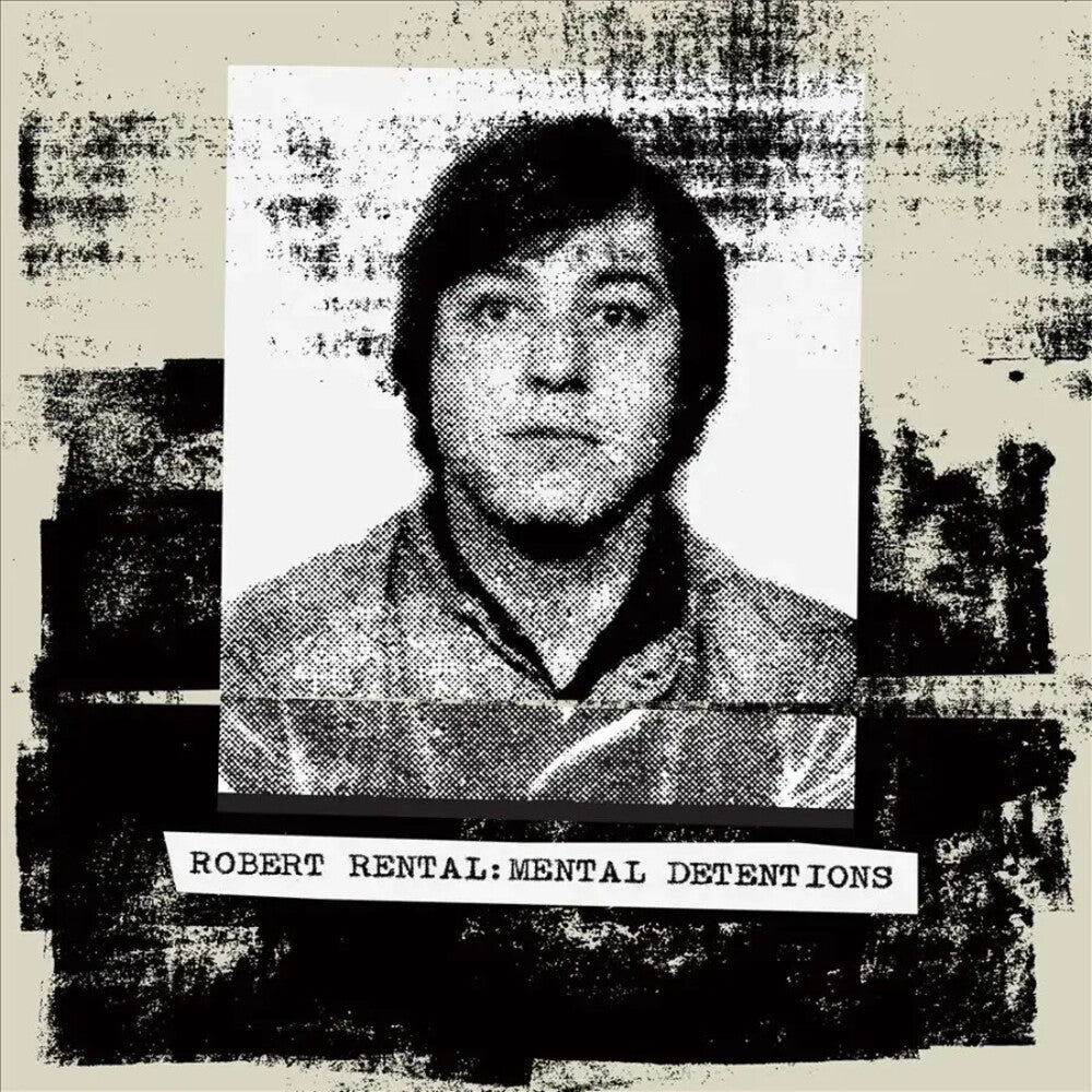 the album cover for Robert Rental - Mental Detentions (Uk)