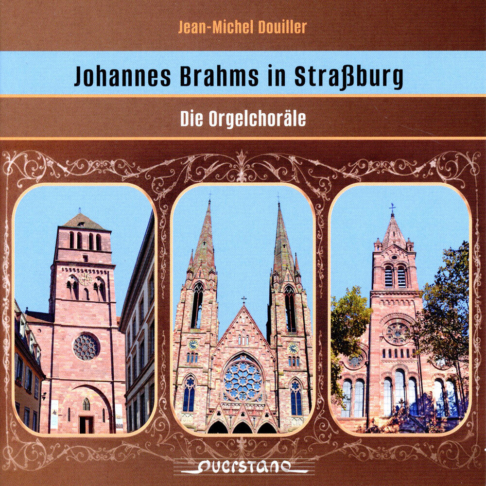 the album cover for Brahms / Busch / Douiller - Brahms In Strassbourg - The Organ Chorales