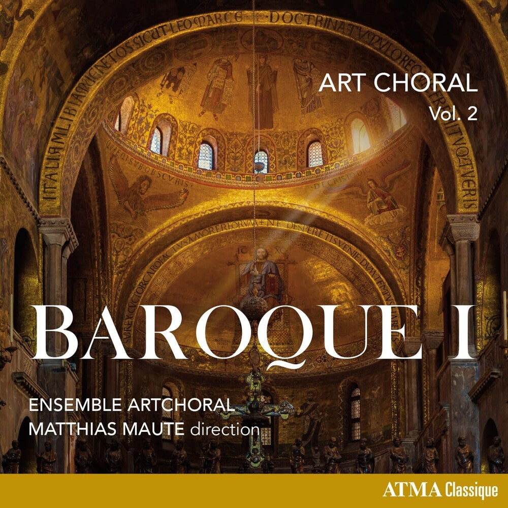 the album cover for Ensemble Artchoral / Matthias Maute - Art Choral Vol 2: Baroque I (Can)