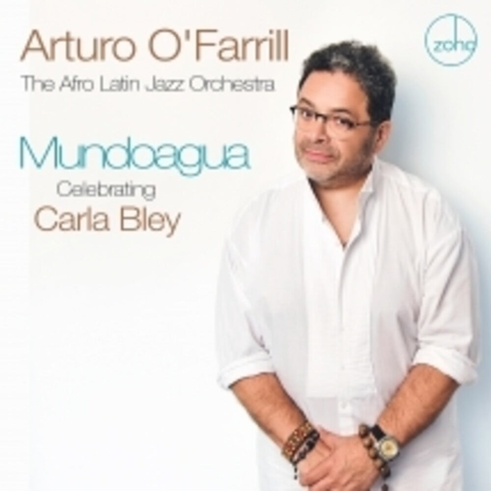 the album cover for Arturo O'farrill & Afro Latin Jazz Orchestra - Mundoagua - Celebrating Carla Bley