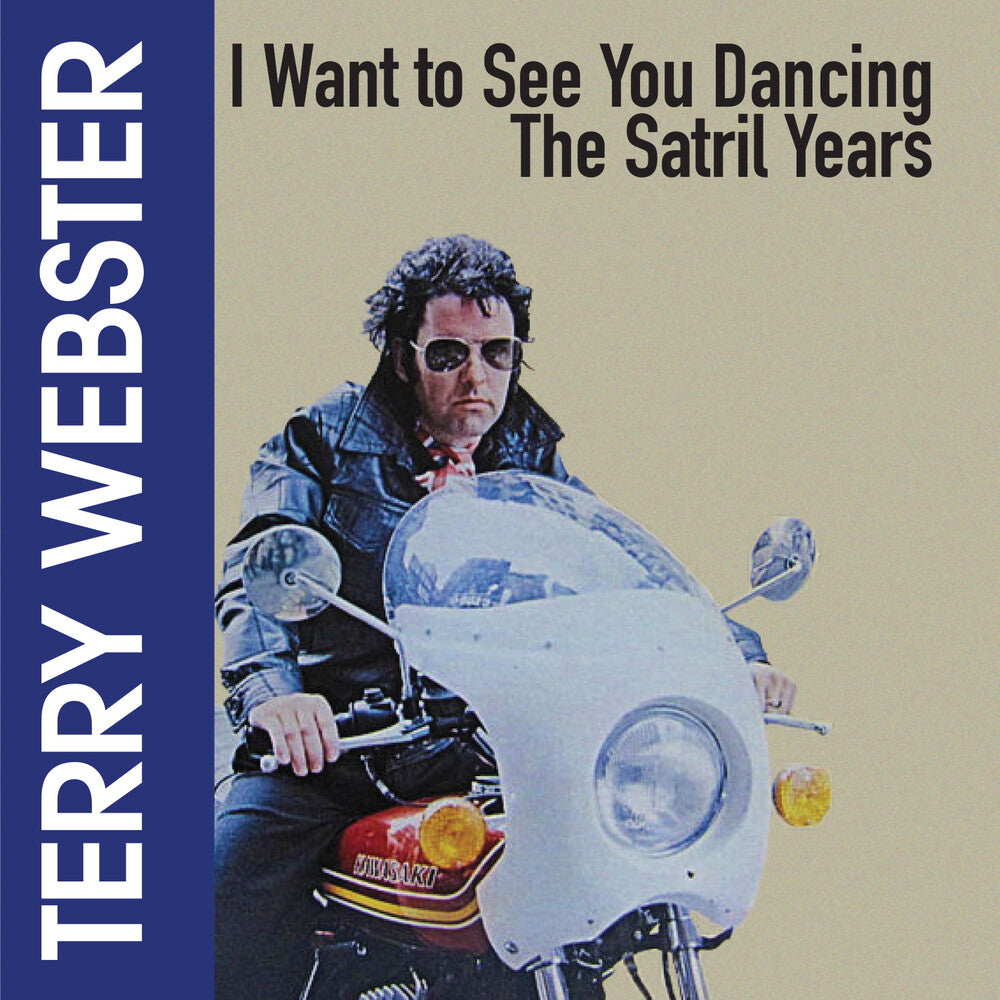 the album cover for Terry Webster - I Want To See You Dancing - The Satril Years (Mod)