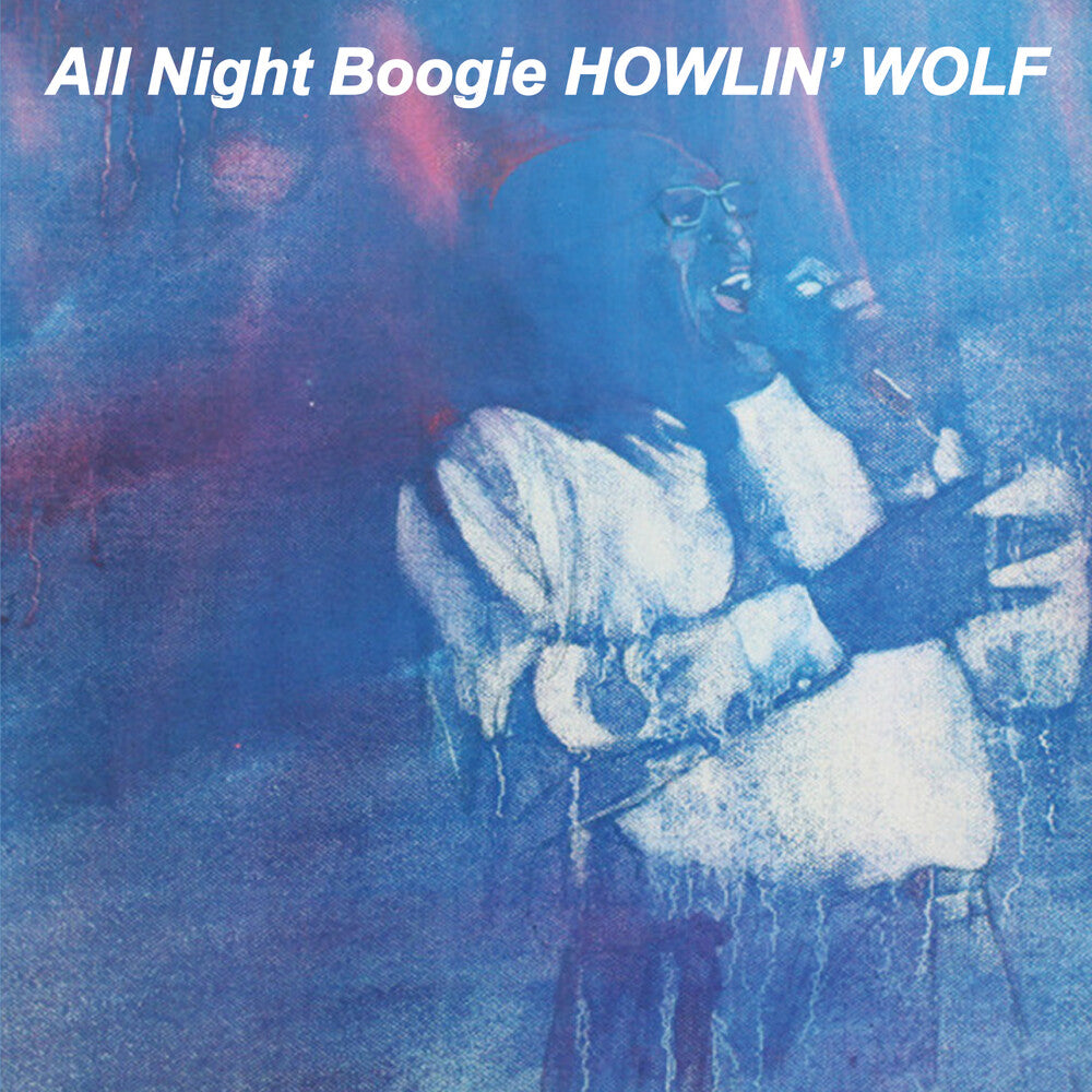 the album cover for Howlin' Wolf - All Night Boogie (Mod)