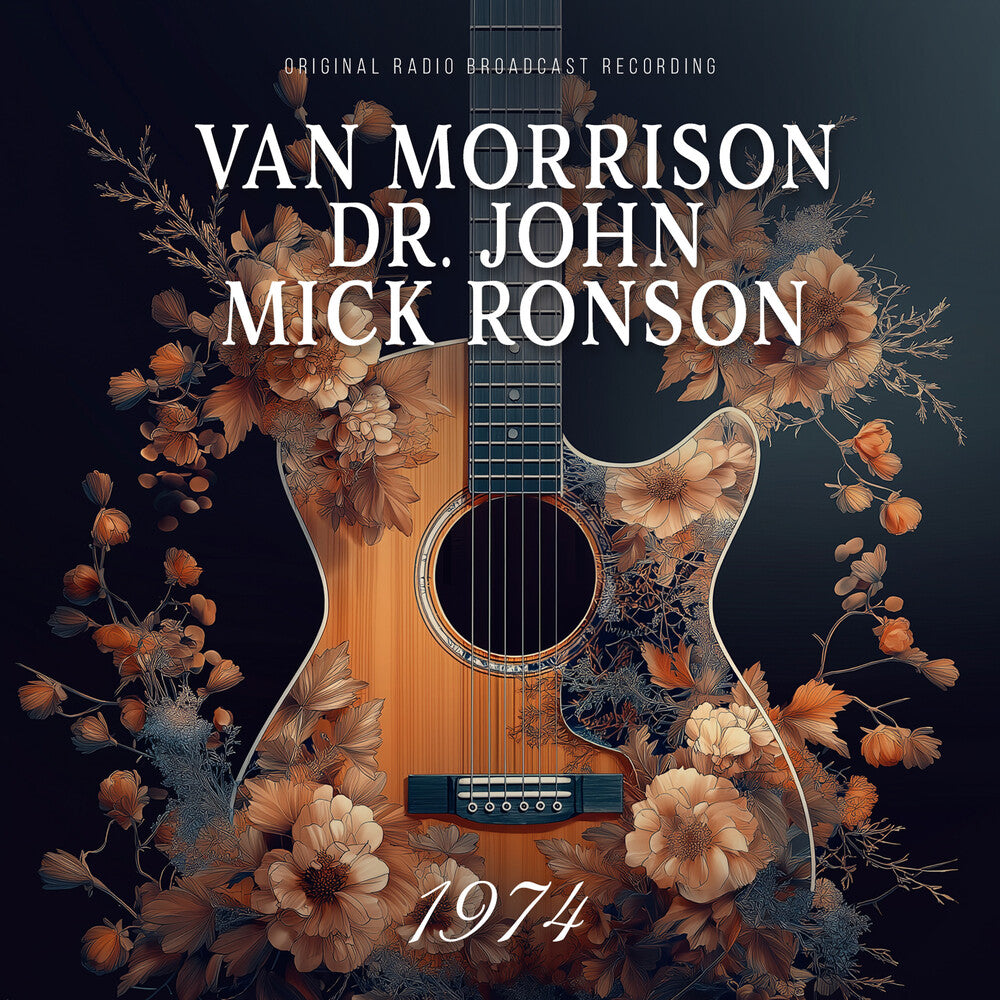 the album cover for Van Morrison / Dr. John / Ronson,Mick - 1974 (Radio Broadcast)