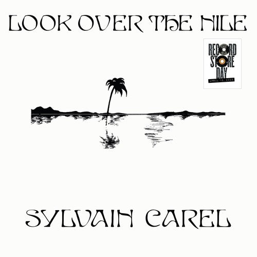 Sylvain Carel - Look Over The Nile LP