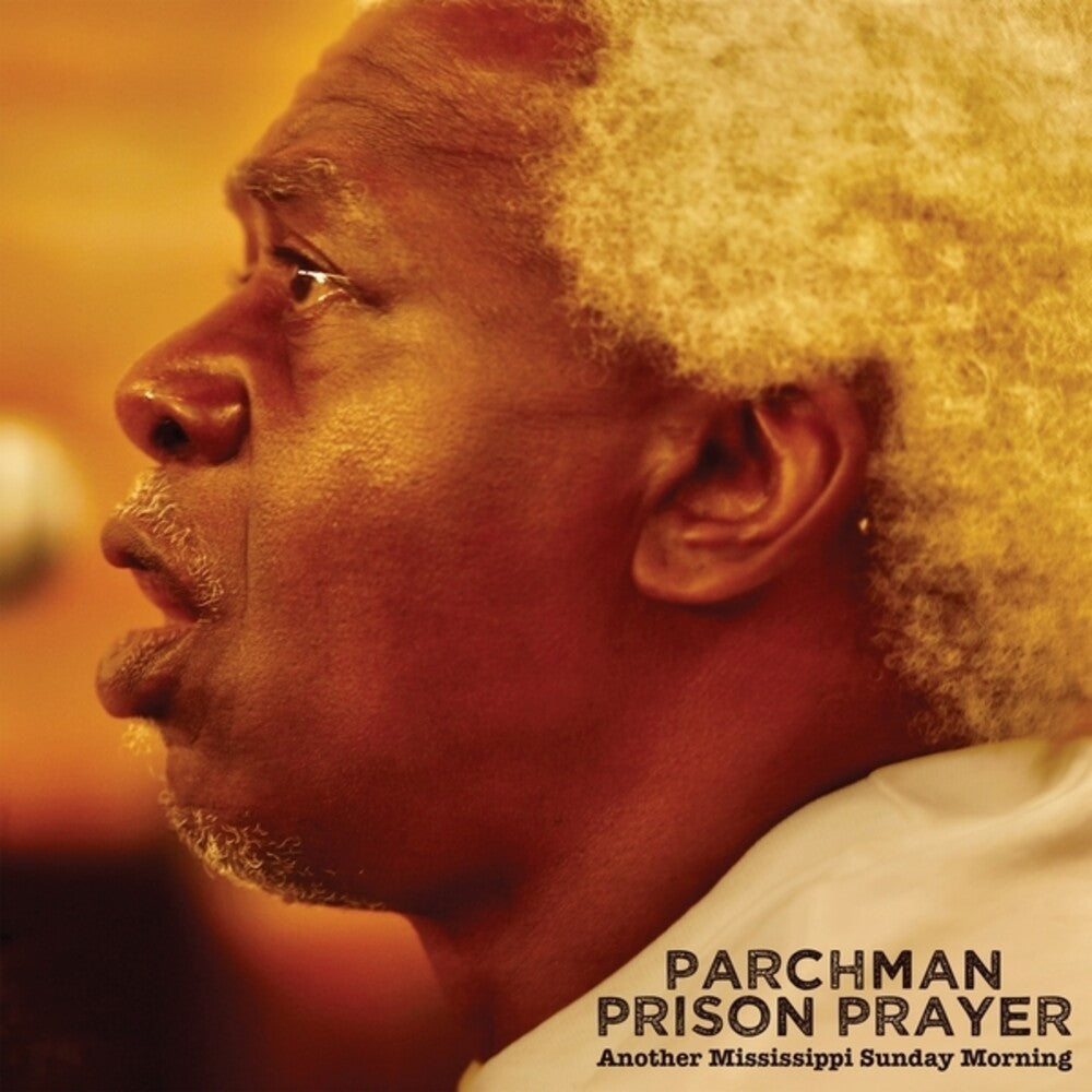 the album cover for Ian Brennan - Parchman Prison Prayer: Some Another Mississippi