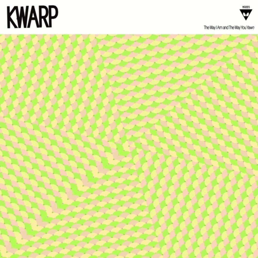 the album cover for Kwarp - Way I Am & The Way You Yawn