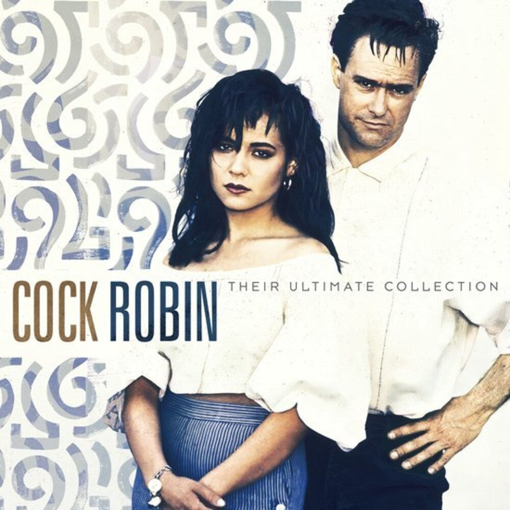 the album cover for Cock Robin - Their Ultimate Collection (Hol)