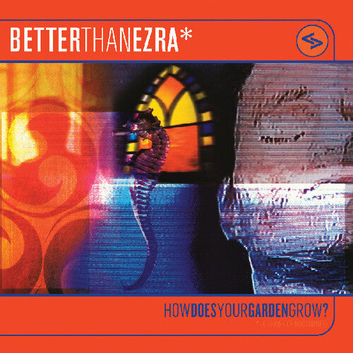 Better Than Ezra - How Does Your Garden Grow? 2LP