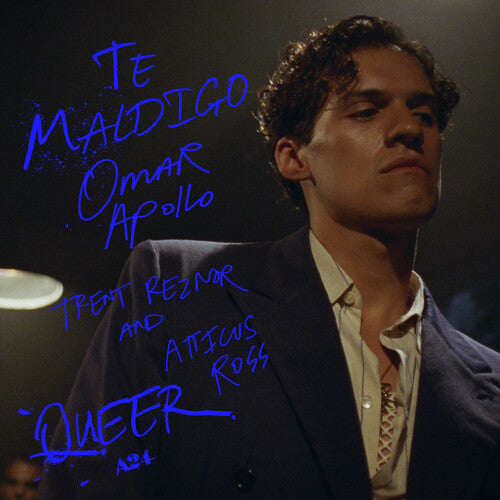 Omar Apollo / Trent Reznor and Atticus Ross - Te Maldigo (from "Queer") 7" Single