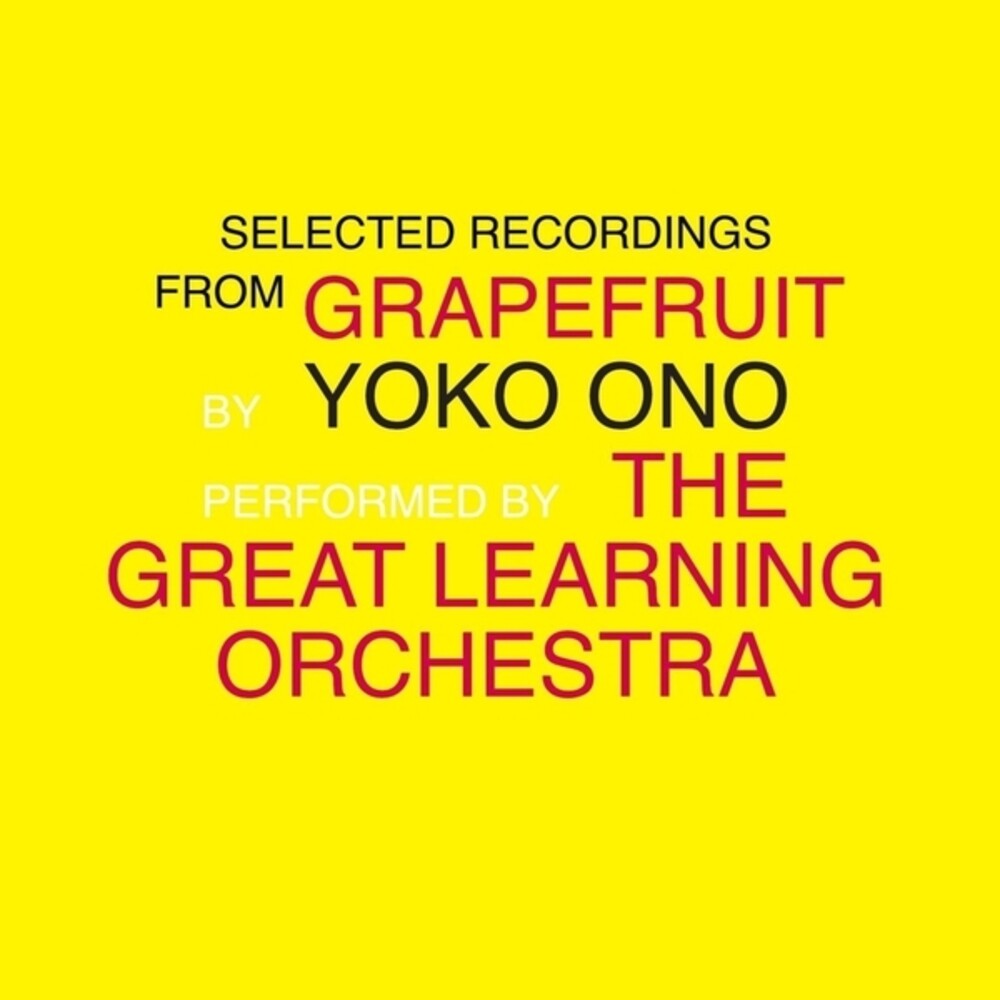 the album cover for Yoko Ono / Great Learning Orchestra - Selected Recordings From Grapefruit