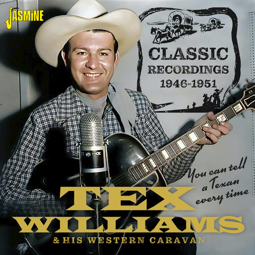 the album cover for Tex Williams & His Western Caravan - You Can Tell A Texan Every Time: Classic Recording