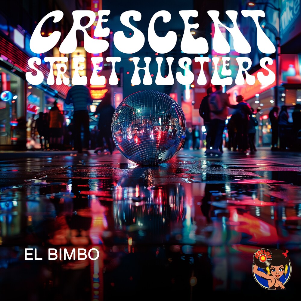 the album cover for Crescent Street Hustlers - El Bimbo