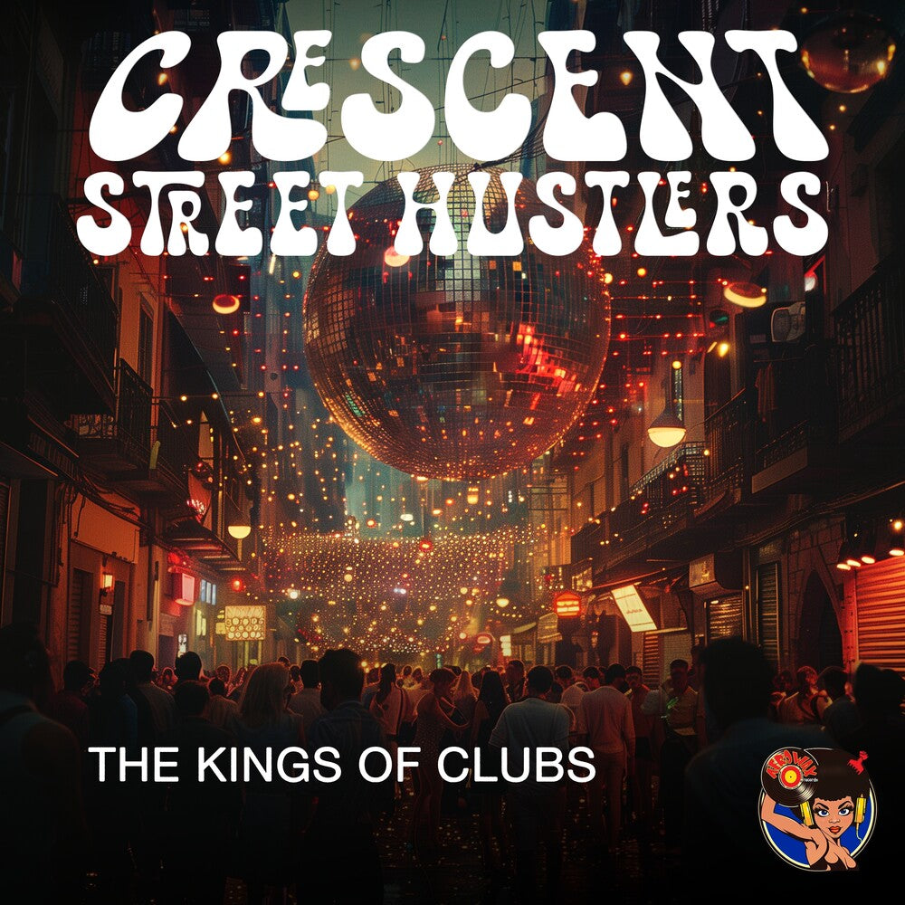 the album cover for Crescent Street Hustlers - The Kings of Clubs