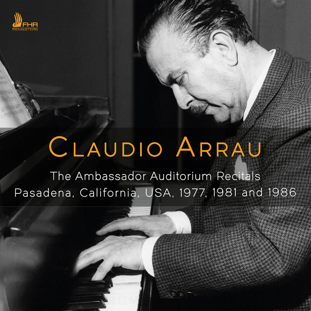 Pre-Order: Claudio Arrau - Claudio Arrau - The Ambassador Auditorium Recitals