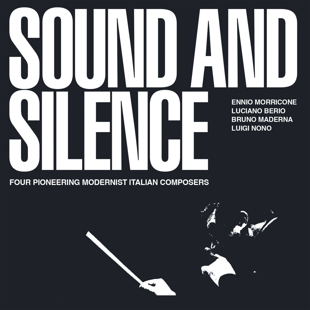 the album cover for Ennio Morricone / Berio,Luciano / Maderna / Nono - Sound & Silence: Four Pioneering Modernist Italian