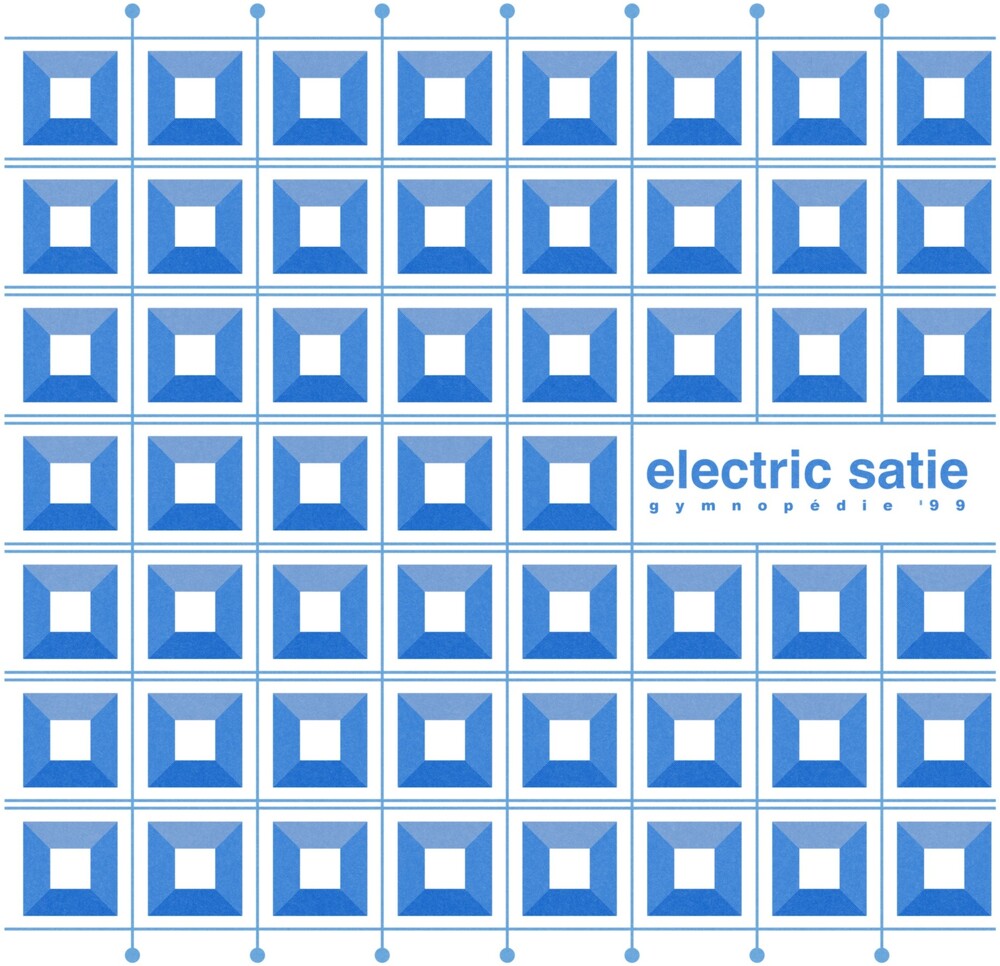 Pre-Order: Electric Satie - Gymnopedie '99