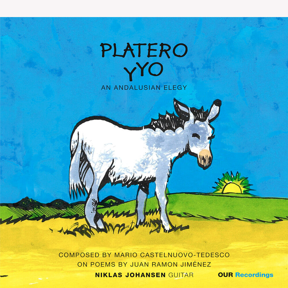 Pre-Order: Niklas Johansen - Platero Y Yo - An Andalusian Fantasy
