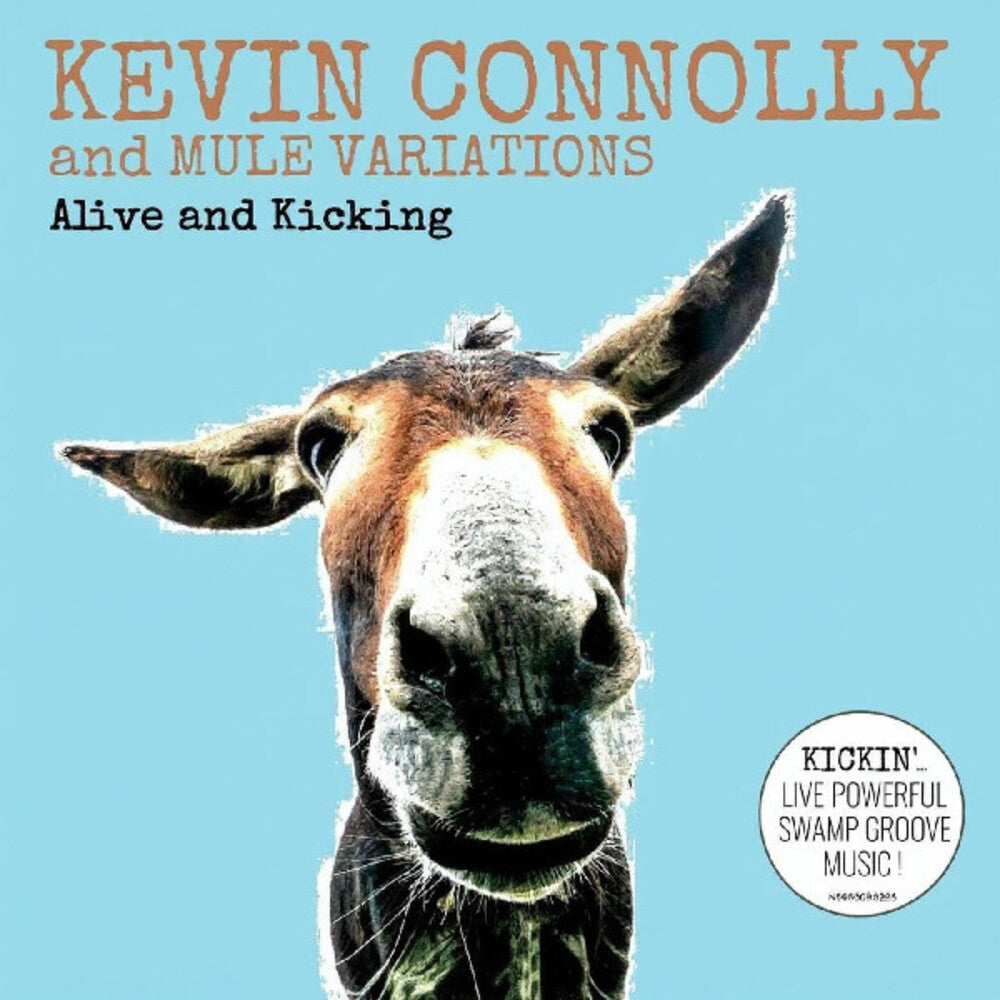 Pre-Order: Kevin Connolly / Mule Variations - Alive And Kicking