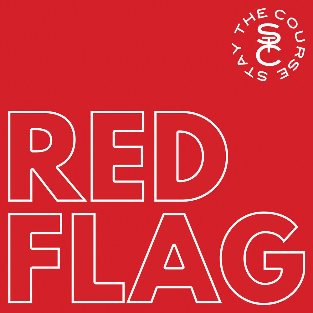 Pre-Order: Stay The Course - Red Flag