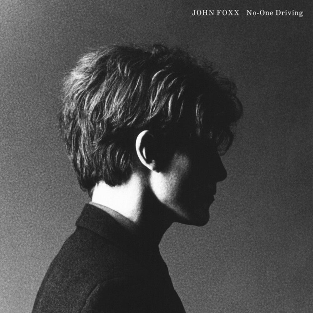Pre-Order: John Foxx - No-One Driving (Uk)