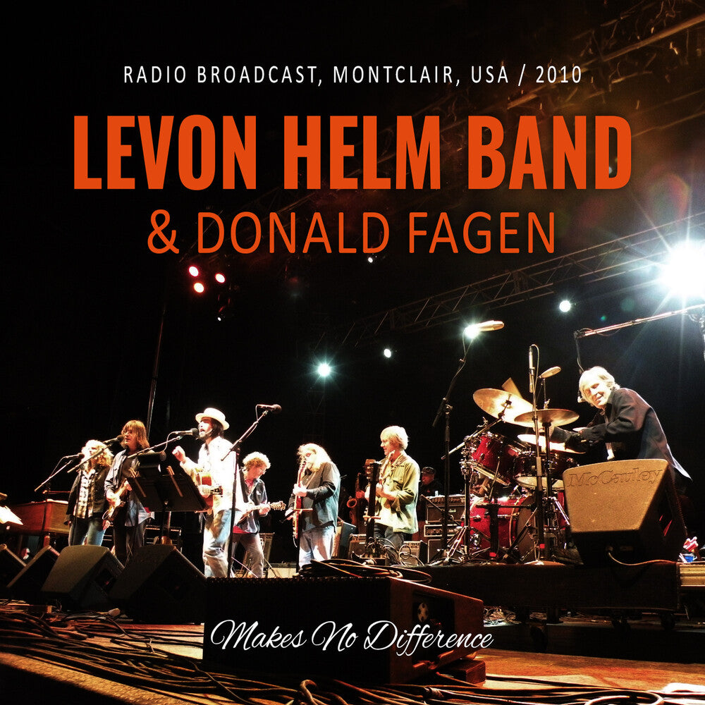 Pre-Order: Levon Helm / Fagen,Donald - Makes No Difference / Radio Broadcast 2010