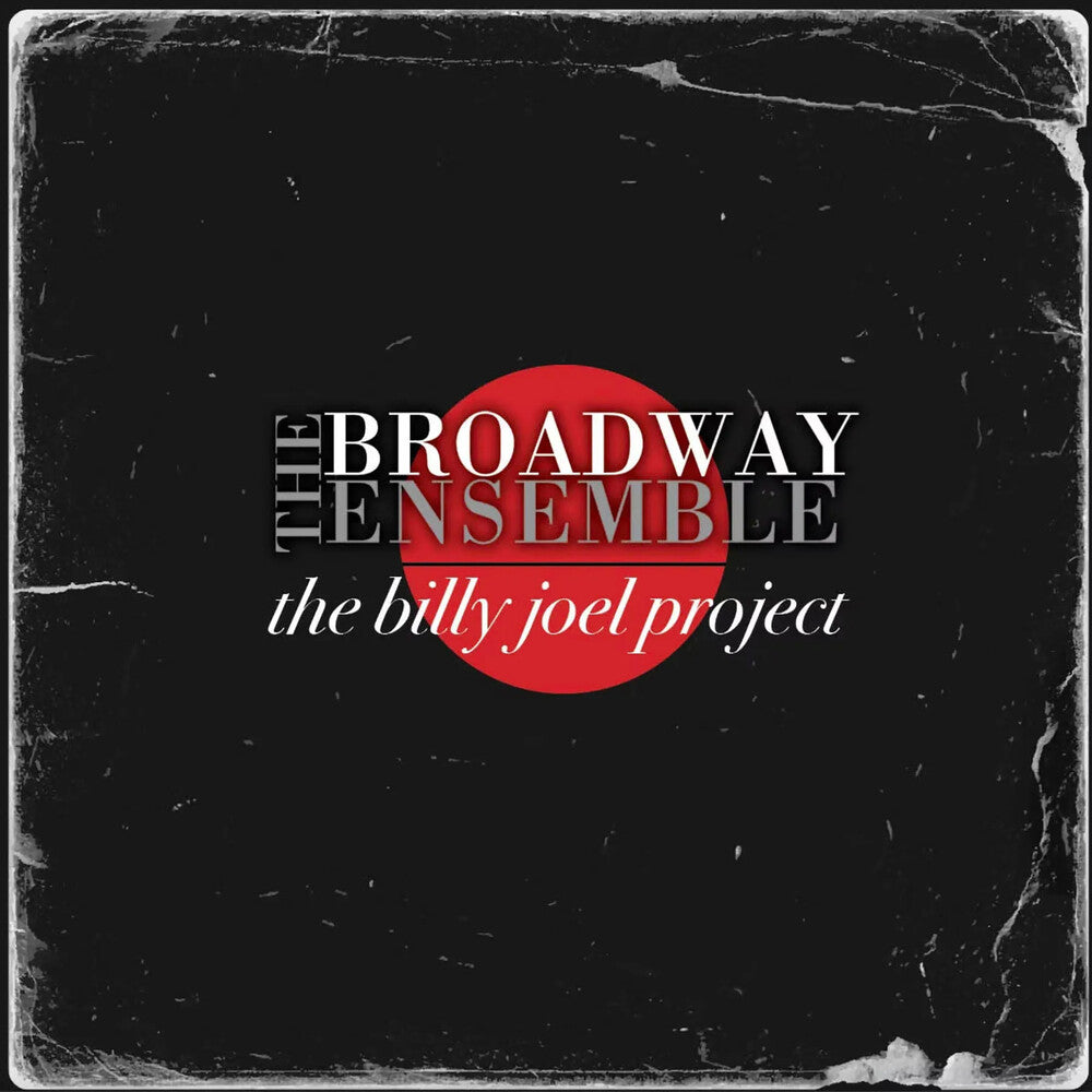 Pre-Order: Broadway Ensemble - Billy Joel Project