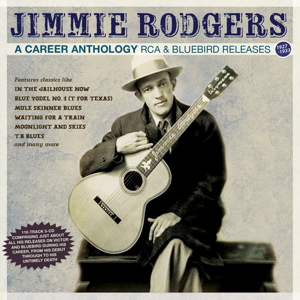 the album cover for Jimmie Rodgers - Career Anthology: Rca & Bluebird Releases 1927-33