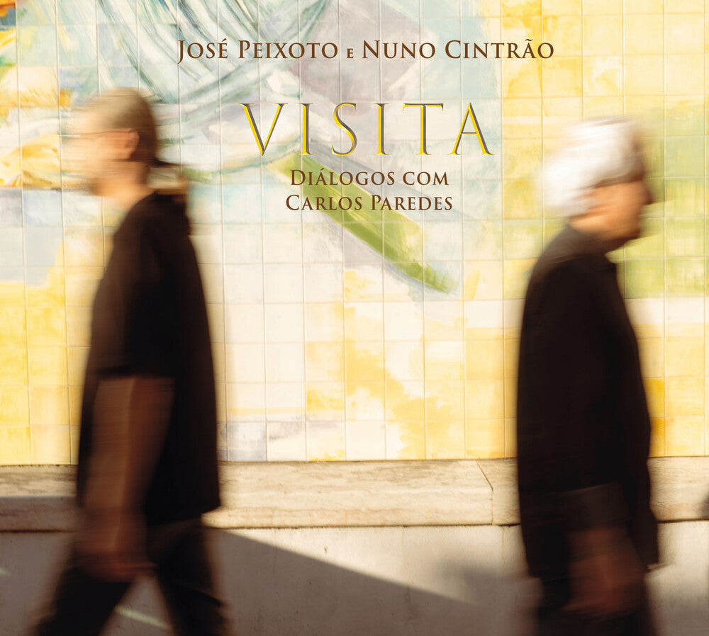 the album cover for Jose Peixoto / Cintrao,Nuno - Visita: Dialogos Com Carlos Paredes