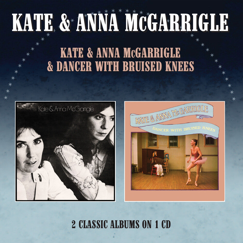 the album cover for Kate Mcgaarigle & Anna - Kate & Anna Mcgarrigle / Dancer With Bruised Knees