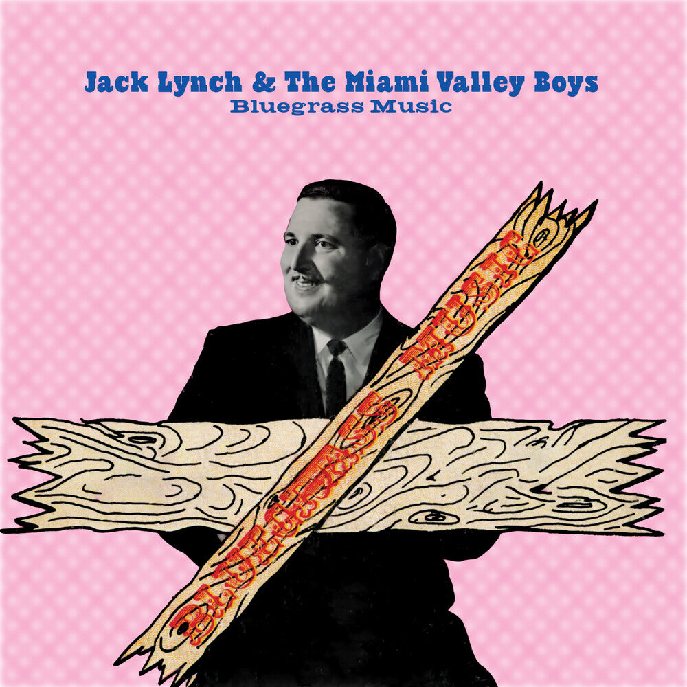 the album cover for Jack Lynch & The Miami Valley Boys - Bluegrass Music (Mod)