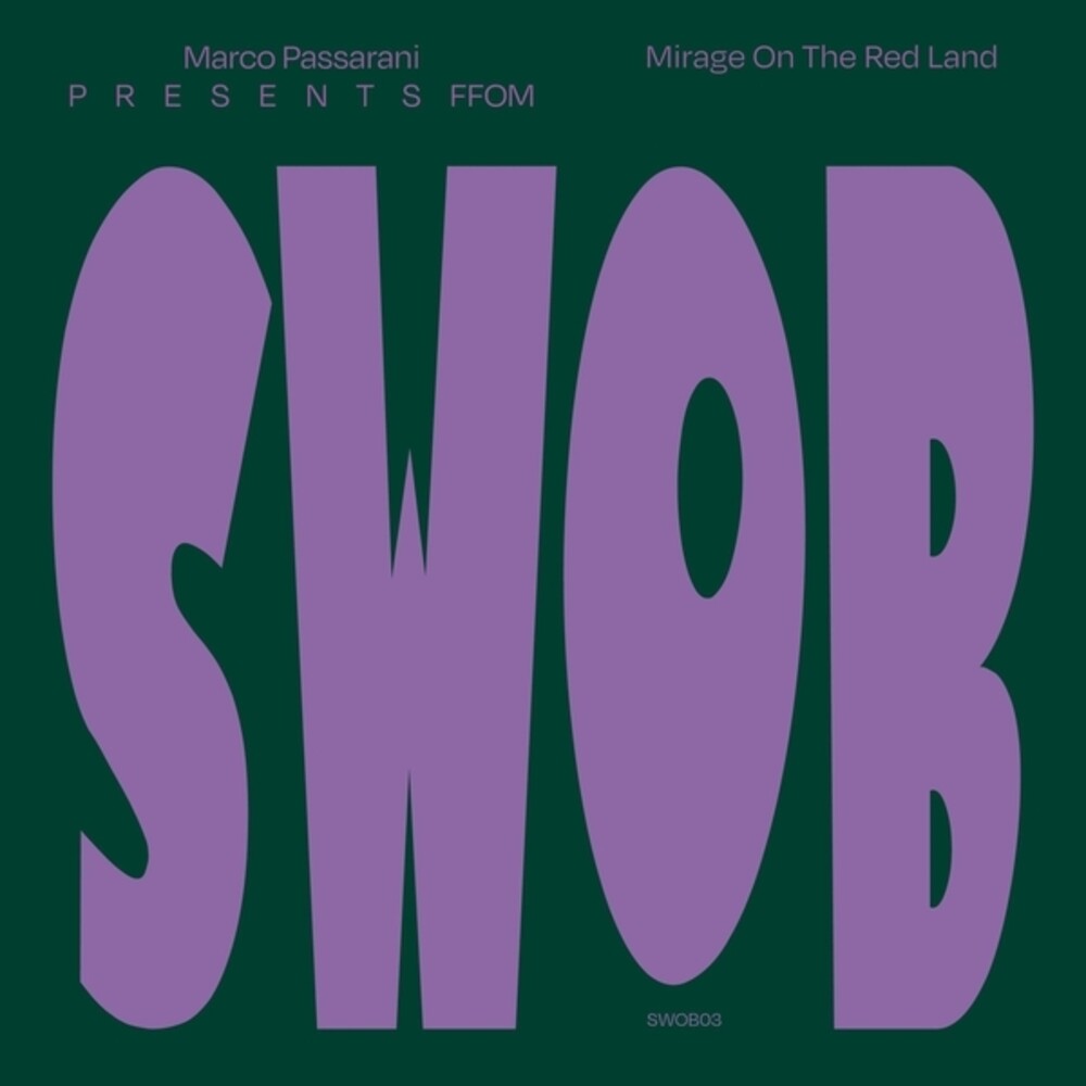 the album cover for Marco Passarani  Presents Ffom - Mirage On The Red Land (Ep)
