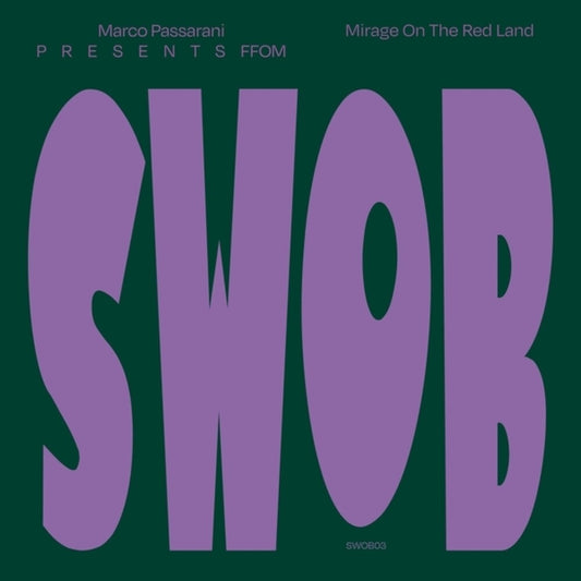 the album cover for Marco Passarani  Presents Ffom - Mirage On The Red Land (Ep)