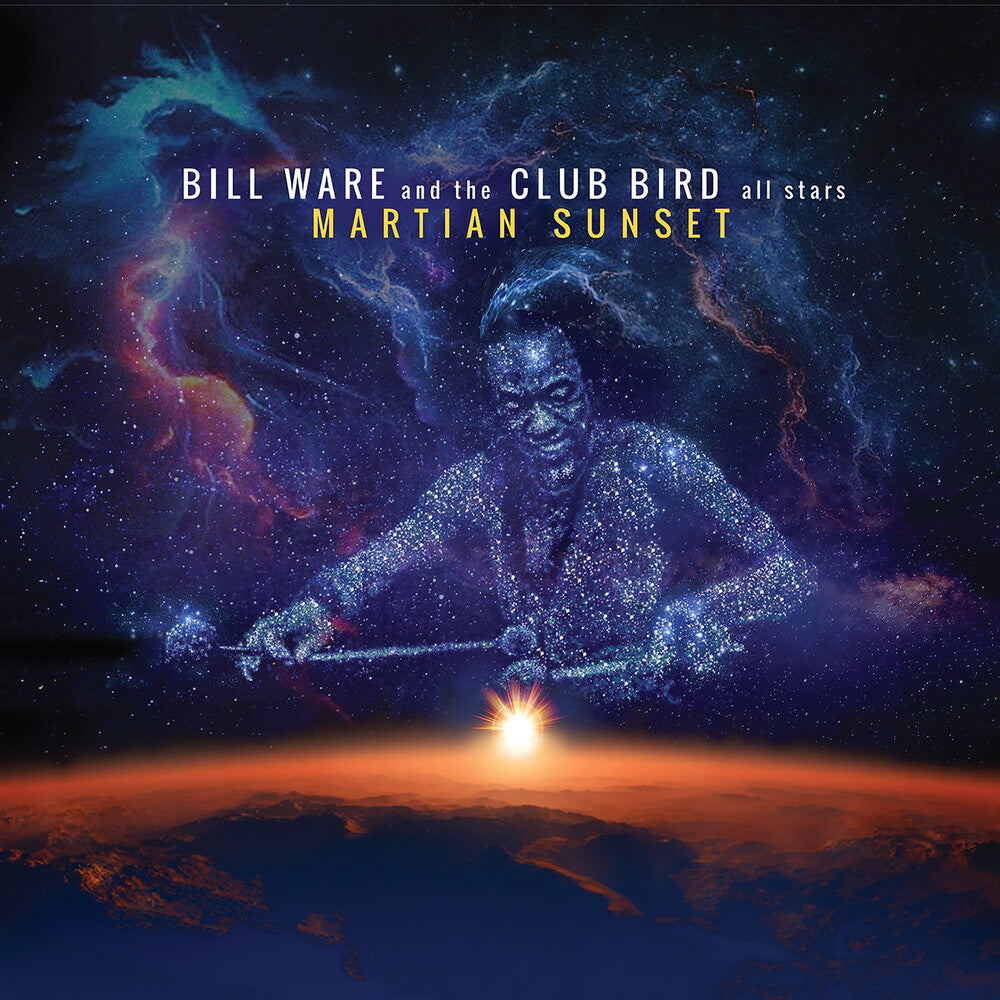 the album cover for Bill Ware Ware & The Club Bird All Stars - Martian Sunset