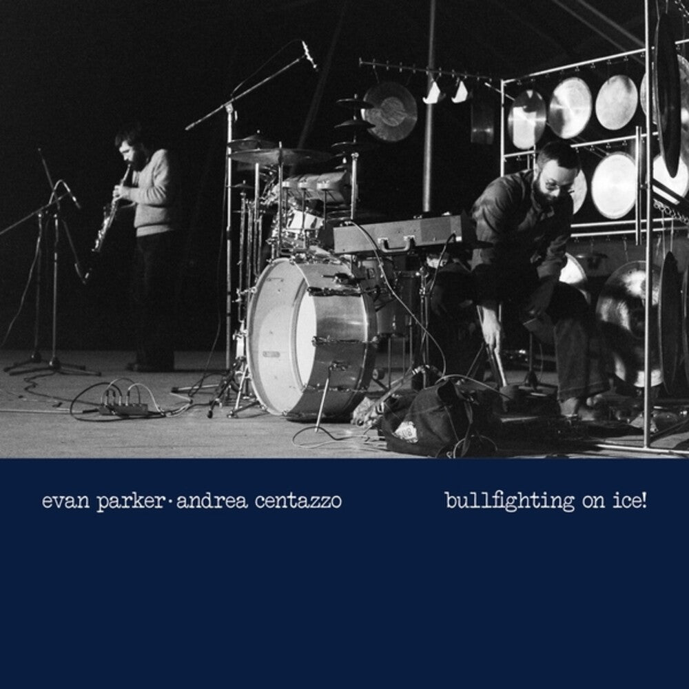 the album cover for Evan Parker / Centazzo,Andrea - Bullfighting On Ice: Live In Padova 1977