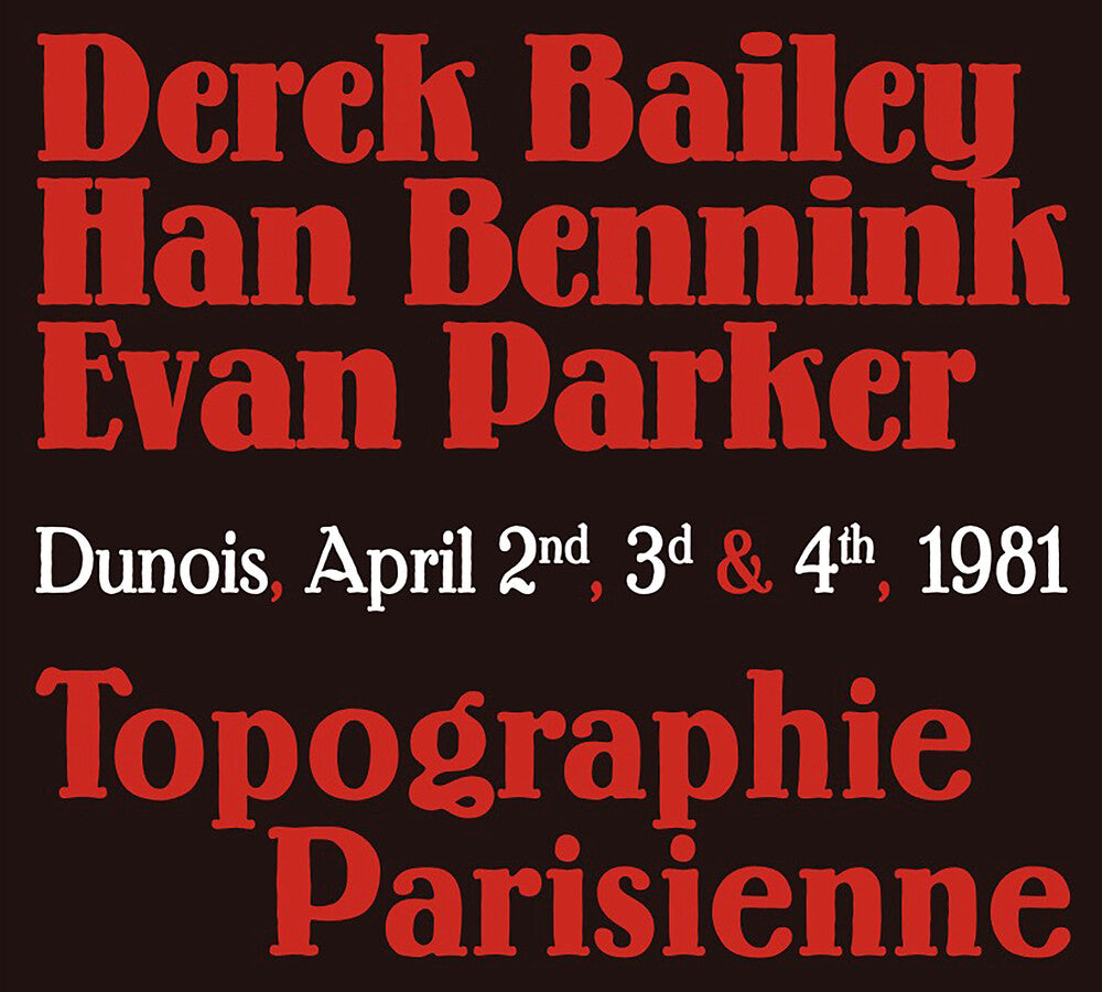 the album cover for Derek Bailey / Bennink,Han / Parker,Evan - Topographie Parisienne