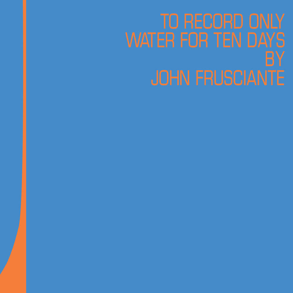 John Frusciante - To Only Record Water for Ten Days [2LP] [RSD