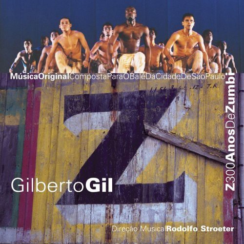 the album cover for Gilberto Gil - Z: 300 Anos de Zumbi