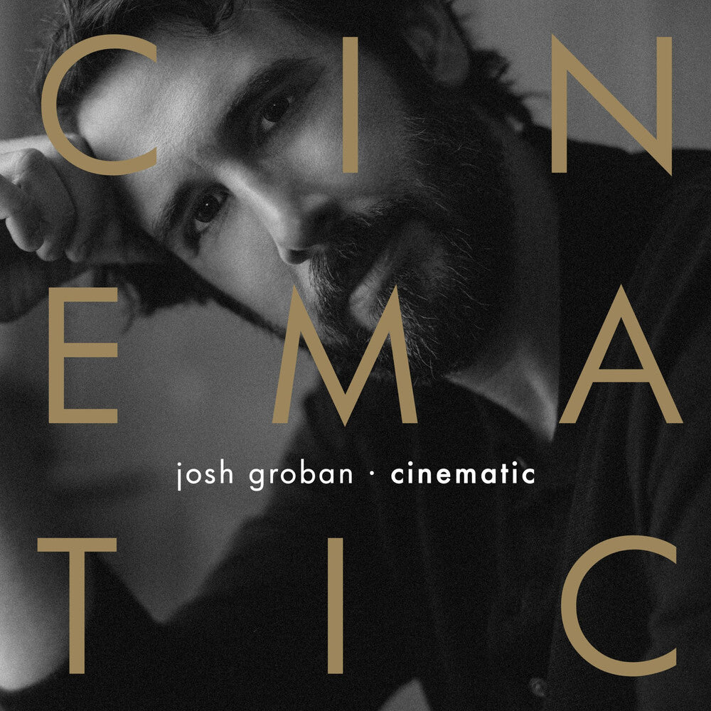 the album cover for Groban, Josh - Cinematic