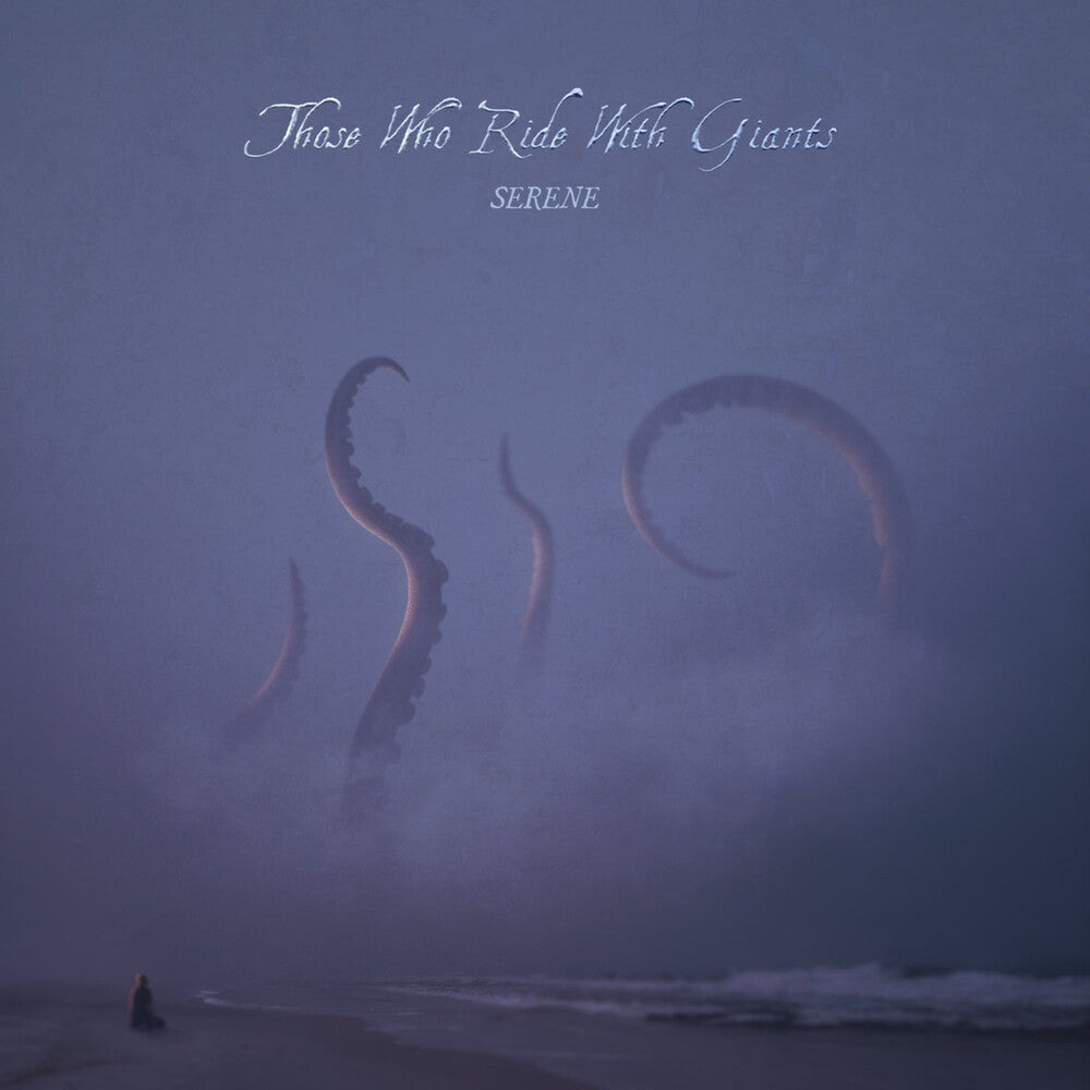 the album cover for Those Who Ride With Giants - Serene